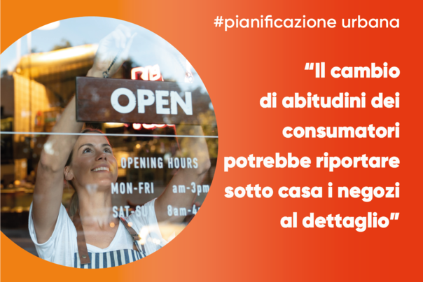 Il cambiamento delle abitudini dei consumatori potrebbe avere conseguenze positive sui negozi di vendita al dettaglio sotto casa