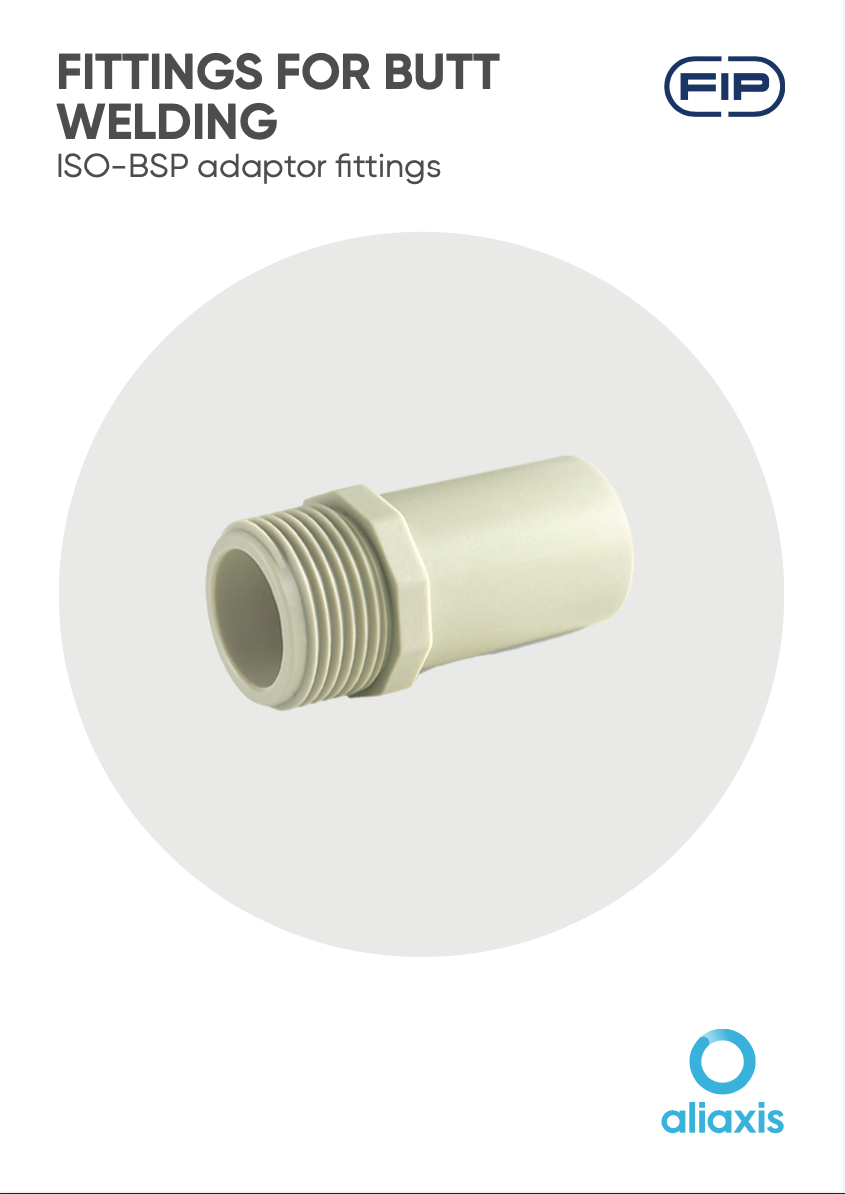 ISO - BSP FITTINGS BUTT PP-H Technical Catalogue